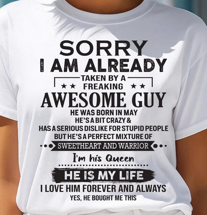 May - Sorry I Am Already Taken By A Freaking Awesome Guy - Gift For Your Girlfriend, Wife From Husband - DOAN05 (SKU10-98-05)