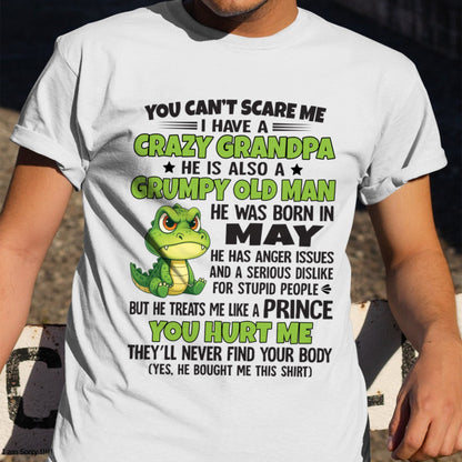 Gift for Grandson EBIL05 - You Can’t Scare Me I Have A Crazy Grandpa T-Shirt - Birthday Gift From May Grandpa / Man - (SKU09-121-05)