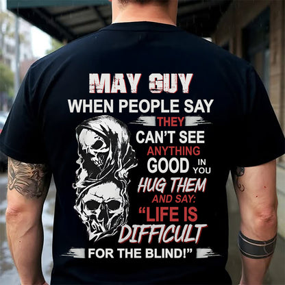 MAY - HUG THEM AND SAY... - BIRTHDAY T-SHIRT FOR MEN - EBIL05 (SKU12-253-05)