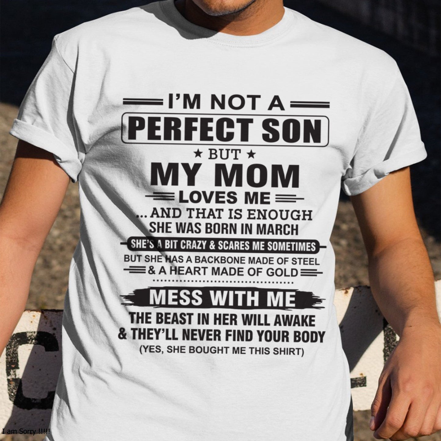 March - "I'M NOT A PERFECT SON BUT MY MOM LOVES ME" - Birthday Gift From March Mom / Woman - EBIL03 (SKU10-147-03)