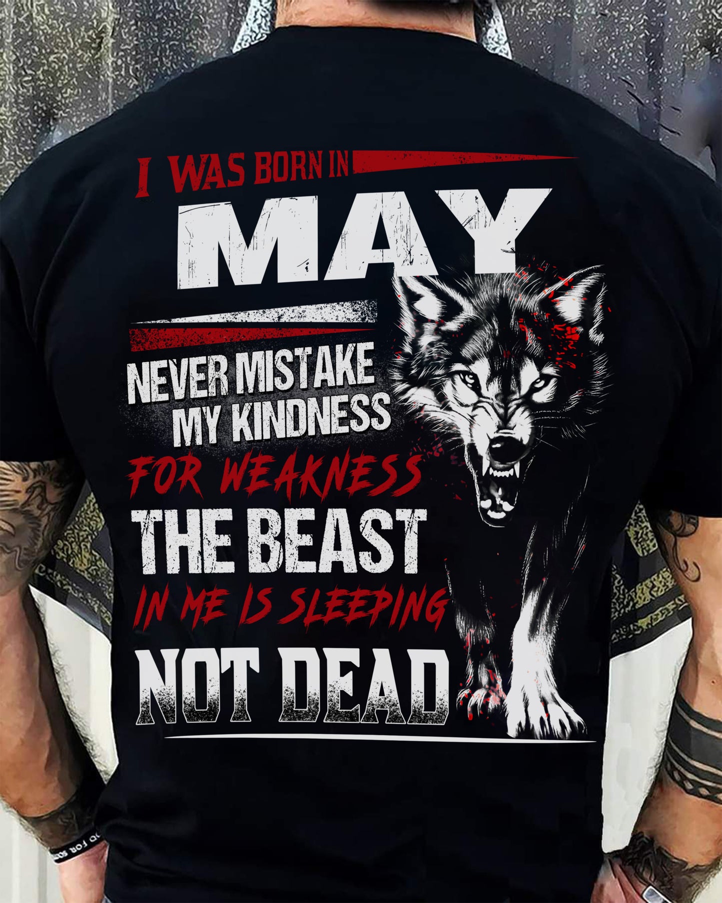 I Was Born In May Never Mistake My Kindness For Weakness - T-Shirt For Man - DONN05 (SKU08-64-05)
