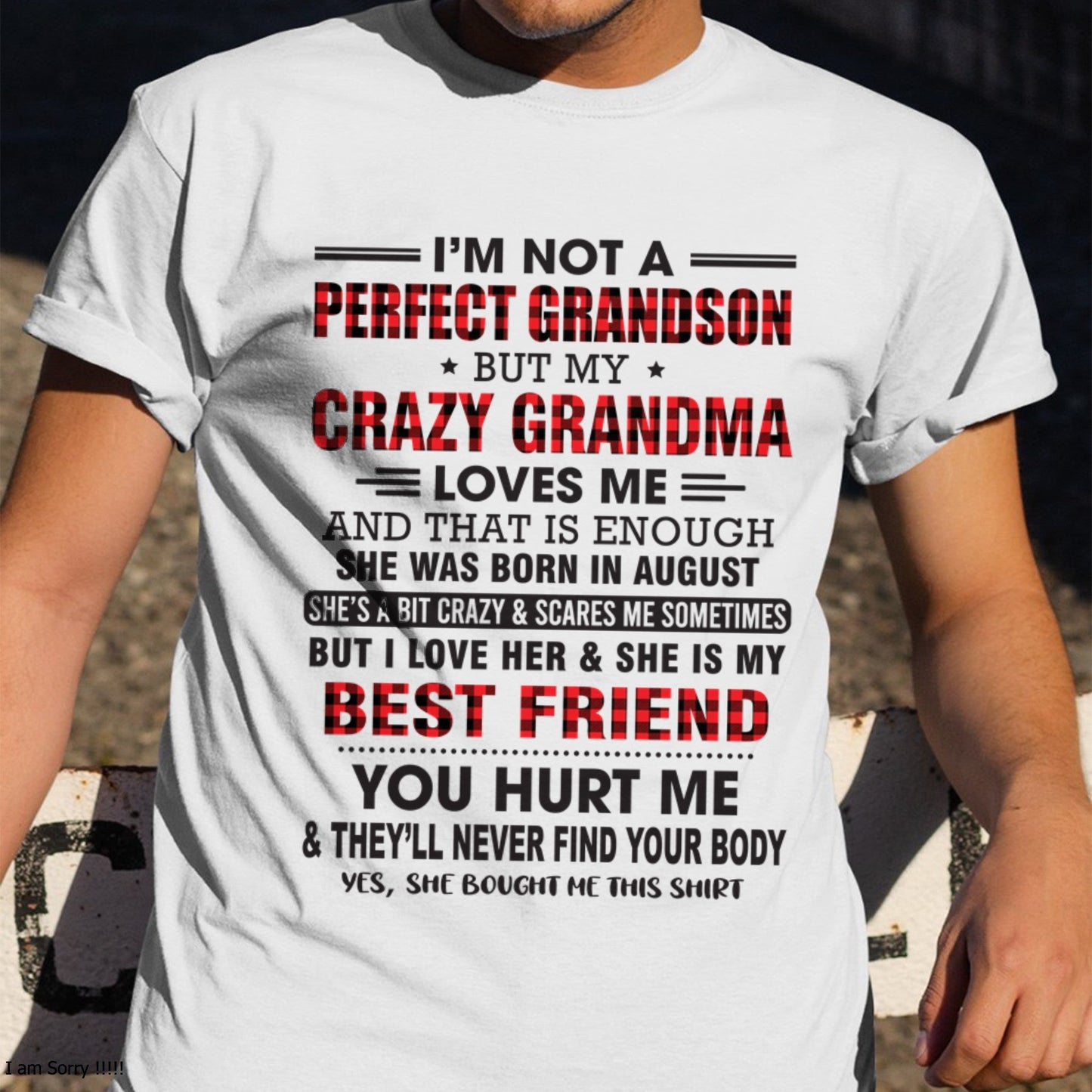 I’m Not A Perfect Grandson T-Shirt – Birthday Gift From August Grandma / Woman - EBIL08 (SKU10-167-08)