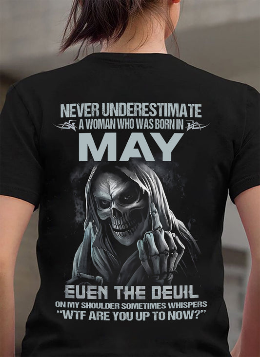 Never Underestimate A Woman Who Was Born In May – T-Shirt For Woman – DONN05 (SKU09-13-05)