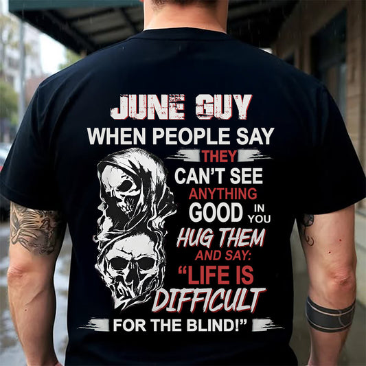 JUNE -  HUG THEM AND SAY... - BIRTHDAY T-SHIRT FOR MEN - EBIL06 (SKU12-253-06)