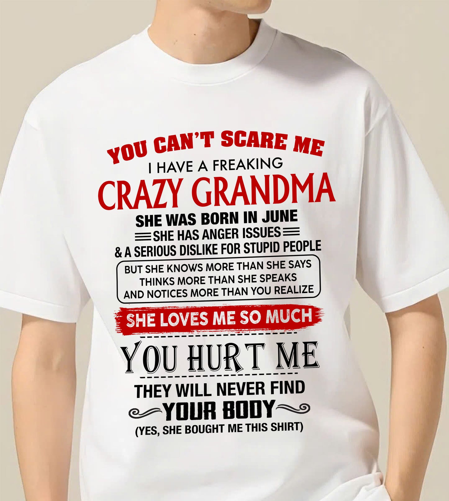 June - You Can’t Scare Me I Have A Freaking Crazy Grandma – Gift For Grandson From Grandma – DONN06 (SKU2602-88-06)