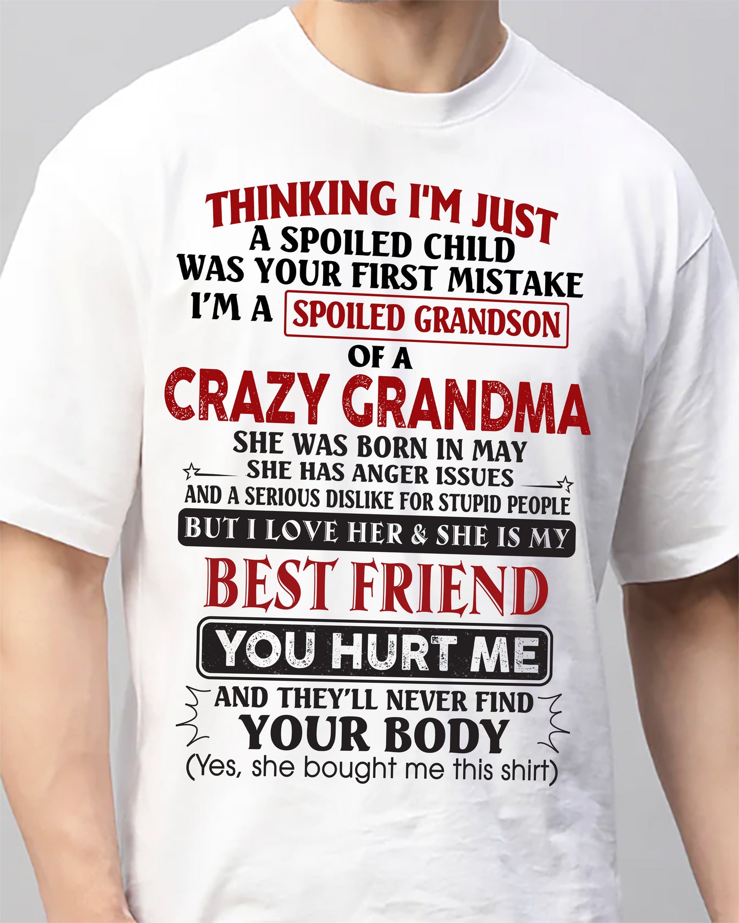 June - Thinking I'm Just A Spoiled Child Was Your First Mistake – Gift For Grandson From Grandma – DOAN06 (SKU26T-01109-06)