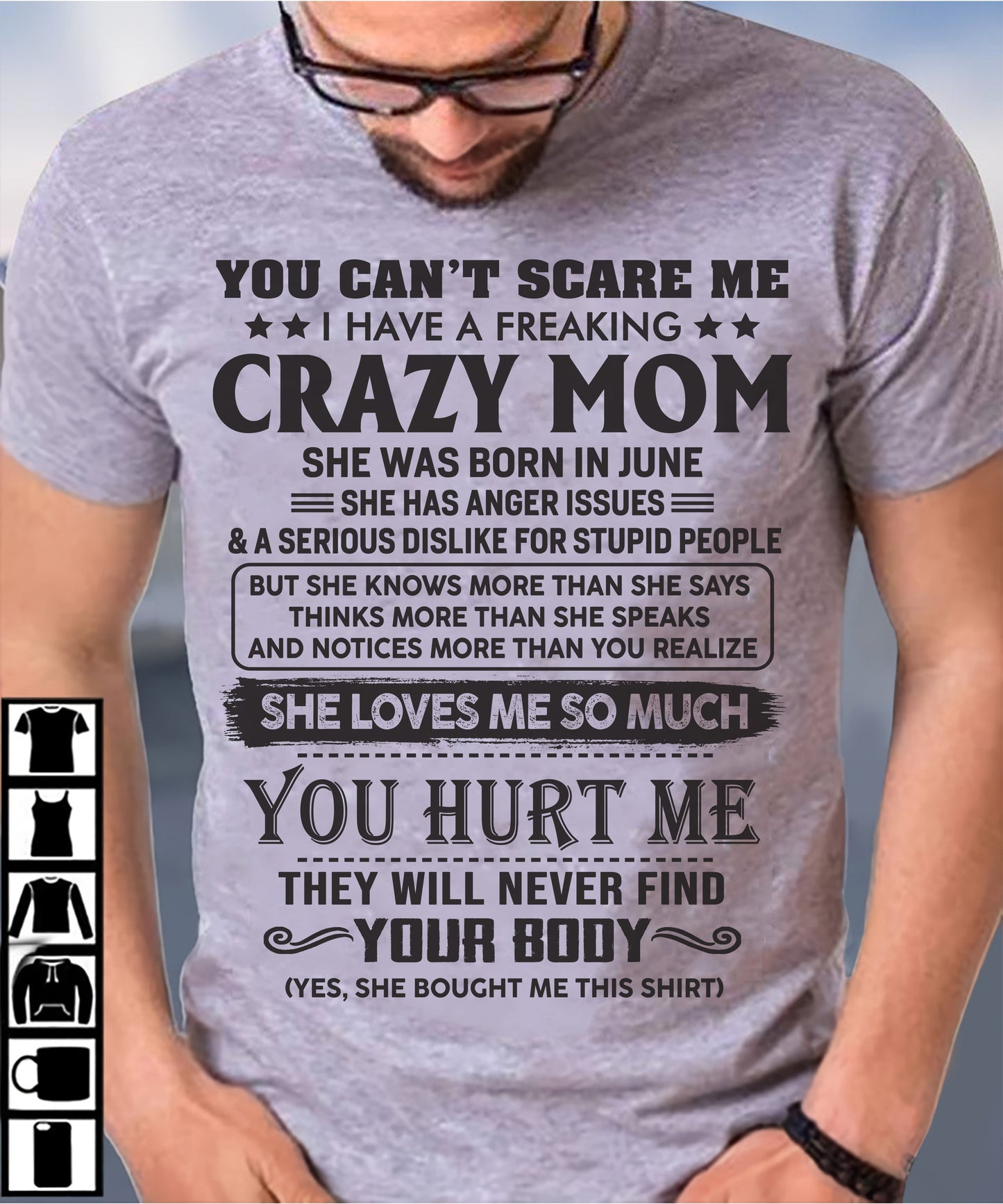 June - You Can’t Scare Me I Have A Freaking Crazy Mom - Gift For Son From Mom - DOAN06 (SKU10-09-06)
