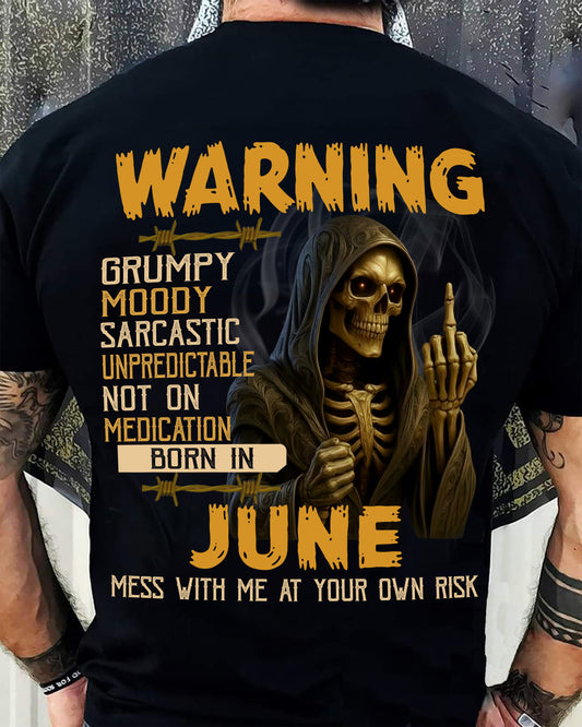 JUNE - WARNING GRUMPY MOODY - BIRTHDAY T-SHIRT FOR MEN - EBIL06 (SKU26T-01-07-06)