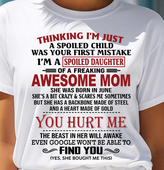 JUNE - TO MY DAUGHTER - SPOILED DAUGHTER - PERFECT GIFT FOR DAUGHTER - GIFT FROM MOM - EBIL06 (SKU10-151-06)