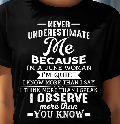 NEVER UNDERESTIMATE ME - T SHIRT FOR WOMAN - DONN06 (SKU2606-23-06)