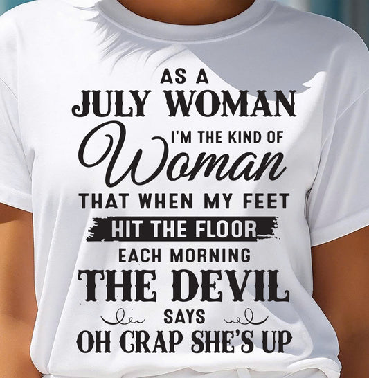 AS A JULY WOMAN – T-SHIRT FOR WOMAN – DONN07 (SKU26T-01-36-07)