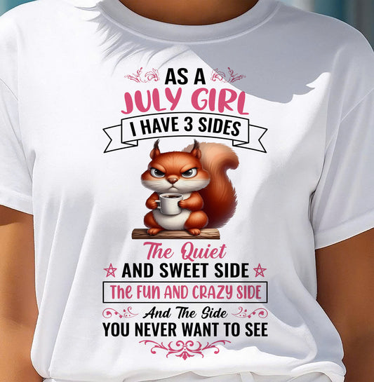 July - I Have 3 Sides – T Shirt For Woman – DONN07 (SKU2604-233-07)