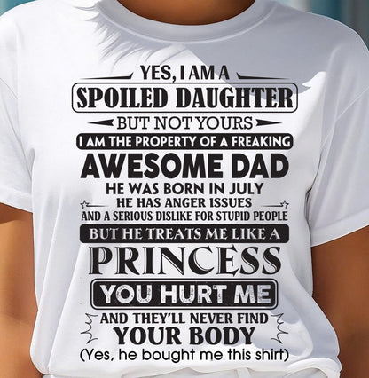 July – Yes, I Am A Spoiled Daughter – Gift For Daughter From Dad – DOAN07 (SKU12-267-07)
