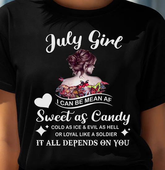 July Girl T-Shirt – Sweet As Candy, Cold As Ice - Birthday Gift for Women - EBIL07 (SKU26T-01-38-07)