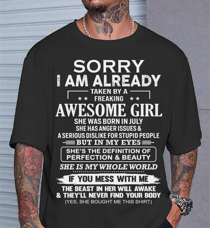 July – Sorry I Am Already Taken By A Freaking Awesome Girl – Gift For Your Boyfriend, Husband From Wife – DOAN07 (SKU10-170-07)