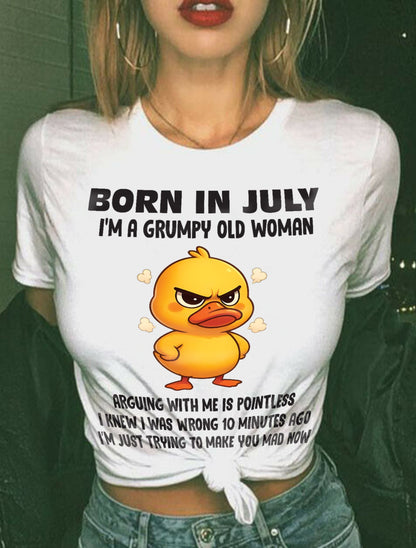 Born In July I'm A Grumpy Old Woman - T Shirt For Woman - DONN07 (SKU09-80-07)