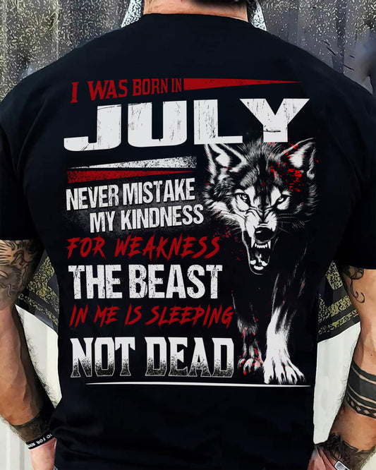 I Was Born In July Never Mistake My Kindness For Weakness - T-Shirt For Man - DONN07 (SKU08-64-07)
