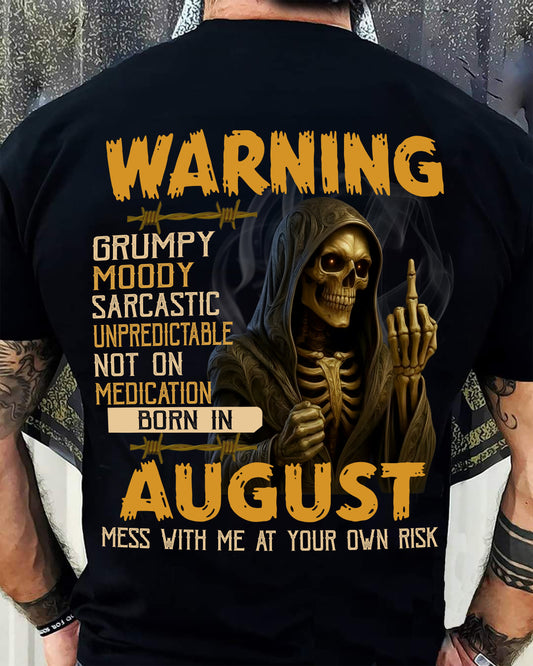 AUGUST - WARNING GRUMPY MOODY - BIRTHDAY T-SHIRT FOR MEN - EBIL08 (SKU26T-01-07-08)