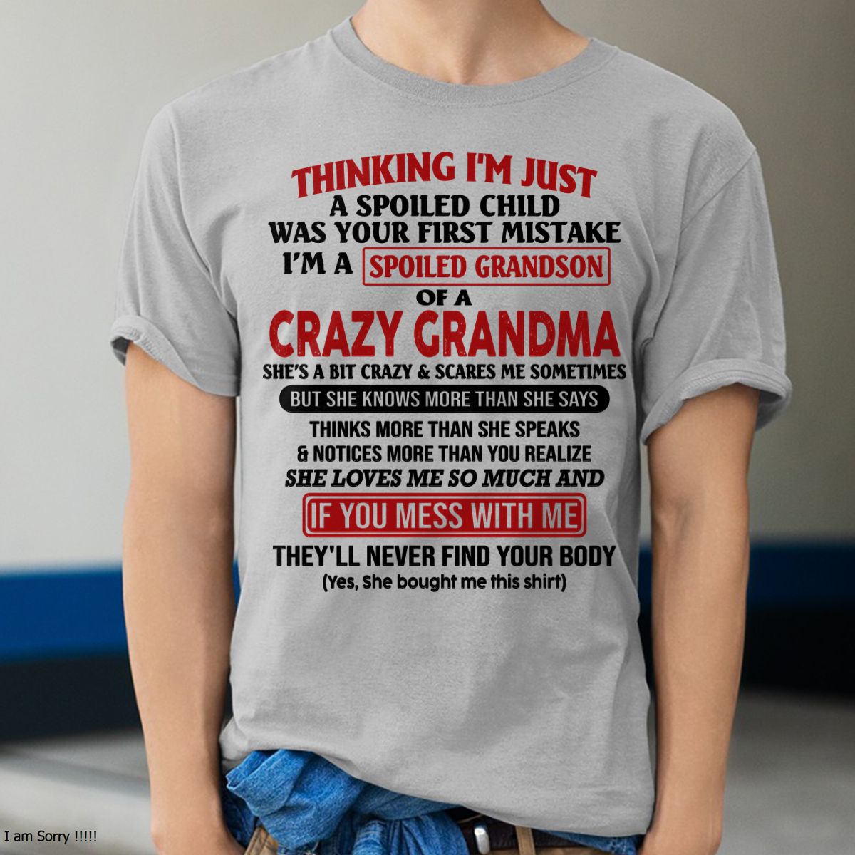 I'M A SPOILED GRANDSON OF A CRAZY GRANDMA - From Grandma - EBIL00 (SKU-GMS1-NTT00)