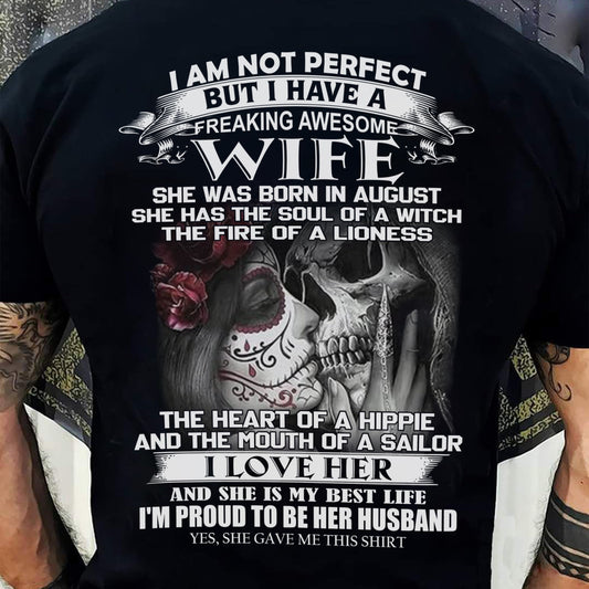 I Am Not Perfect But I Have A Freaking Awesome Wife - Gift For Husband From Wife - DONN08 (SKU06-31-08)