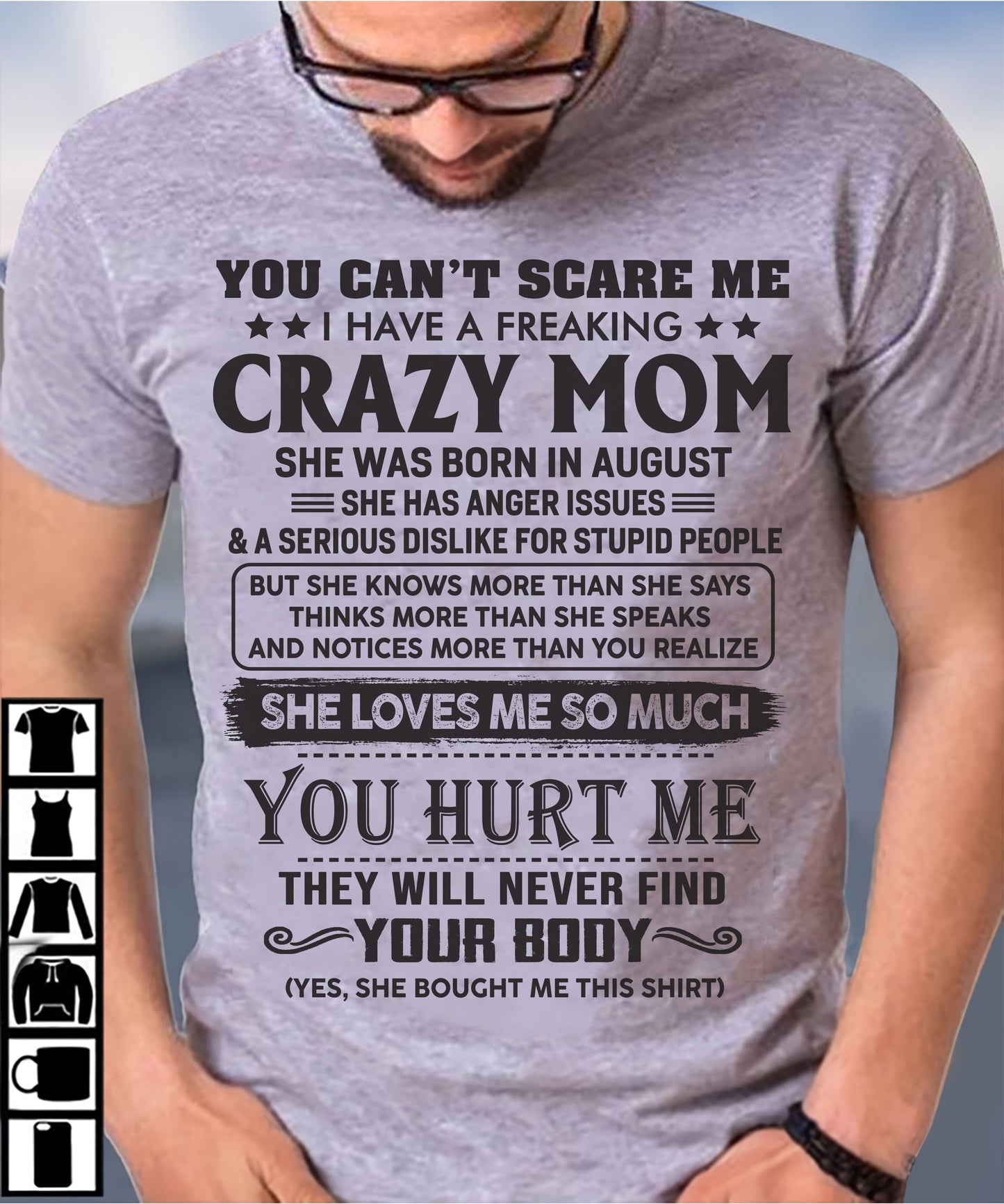 August - You Can’t Scare Me I Have A Freaking Crazy Mom - Gift For Son From Mom - DOAN08 (SKU10-09-08)