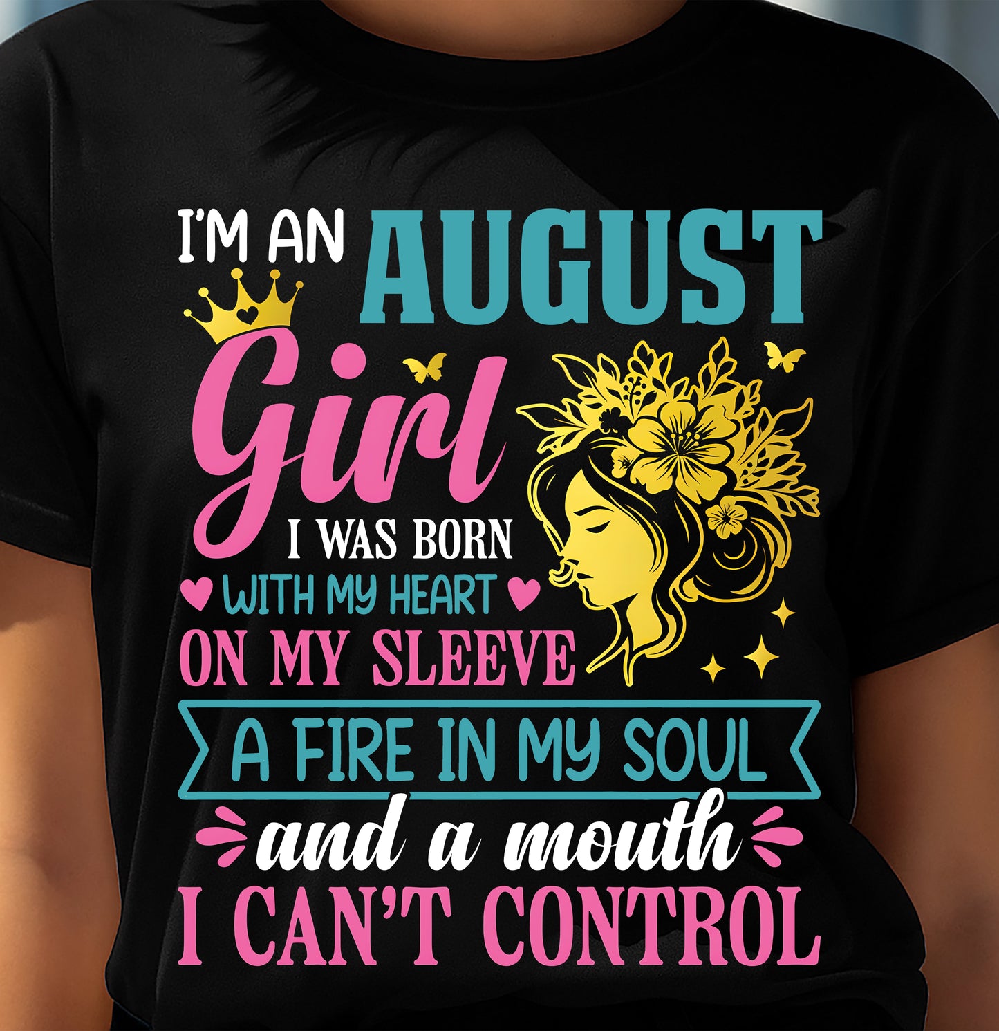 I'm An August Girl – T-Shirt For Woman – DOAN08 (SKU10-67-08)