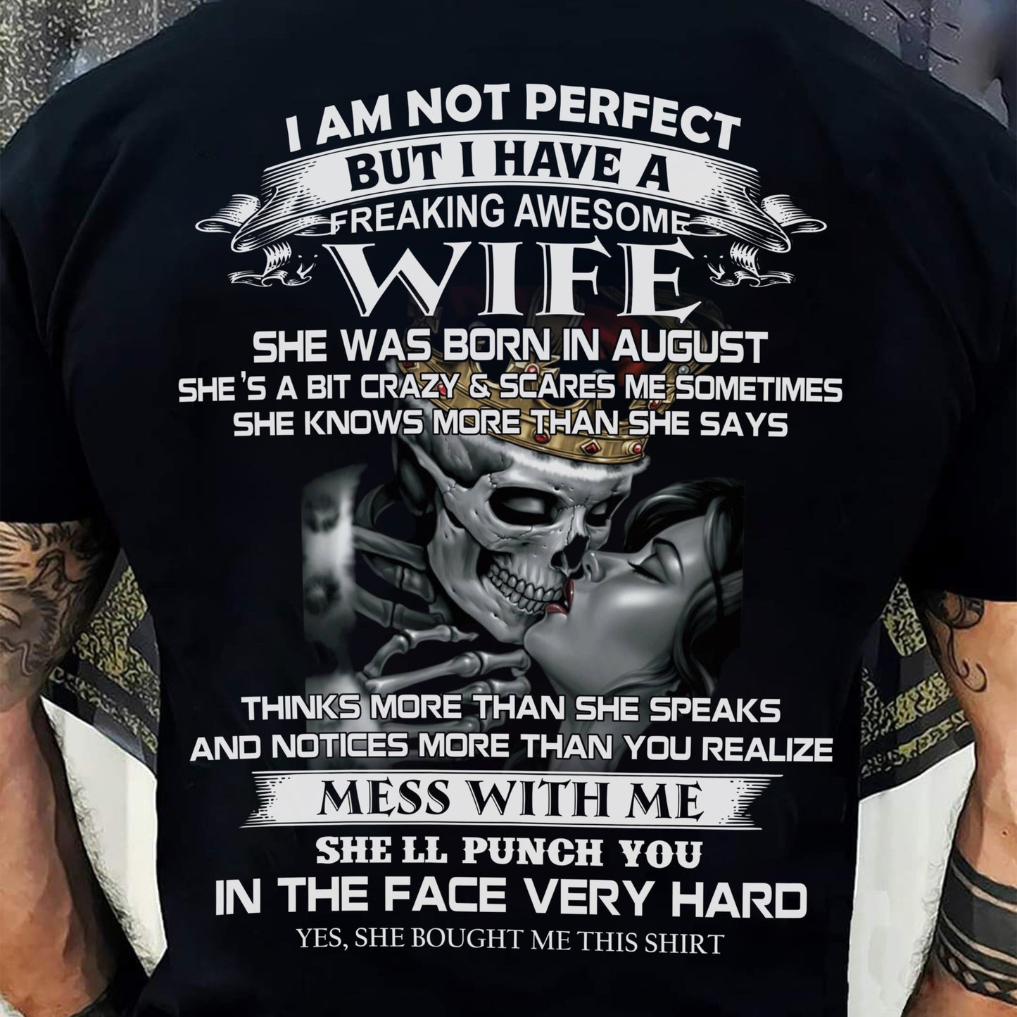 August - I Am Not Perfect But I Have A Freaking Awesome Wife - Gift For Husband From Wife - EBIL08 (SKU06-34-08)