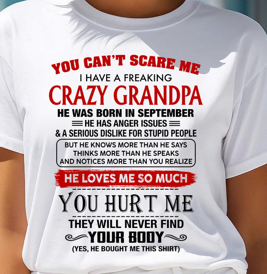 September - You Can’t Scare Me I Have A Freaking Crazy Grandpa – Gift For Granddaughter From Grandpa – DONN09 (SKU26T-01261-09)