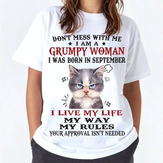 Don’t Mess With Me I Am A Grumpy Woman – T Shirt For Woman – DONN09 (SKU09-94-09)