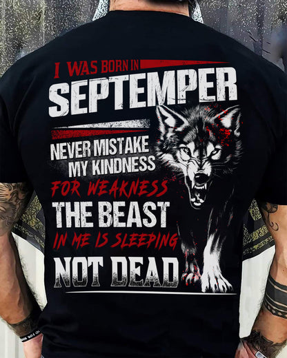 I Was Born In September Never Mistake My Kindness For Weakness - T-Shirt For Man - DONN09 (SKU08-64-09)