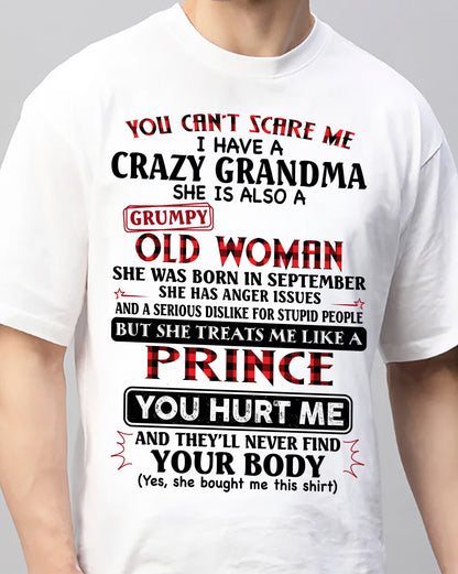 September - You Can’t Scare Me I Have A Freaking Crazy Grandma – Gift For Grandson From Grandma – DONN09 (SKU2603-35-09)