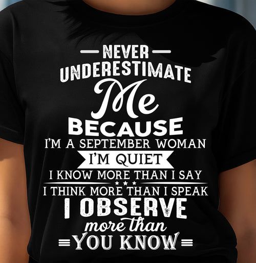 NEVER UNDERESTIMATE ME - T SHIRT FOR WOMAN - DONN09 (SKU2606-23-09)