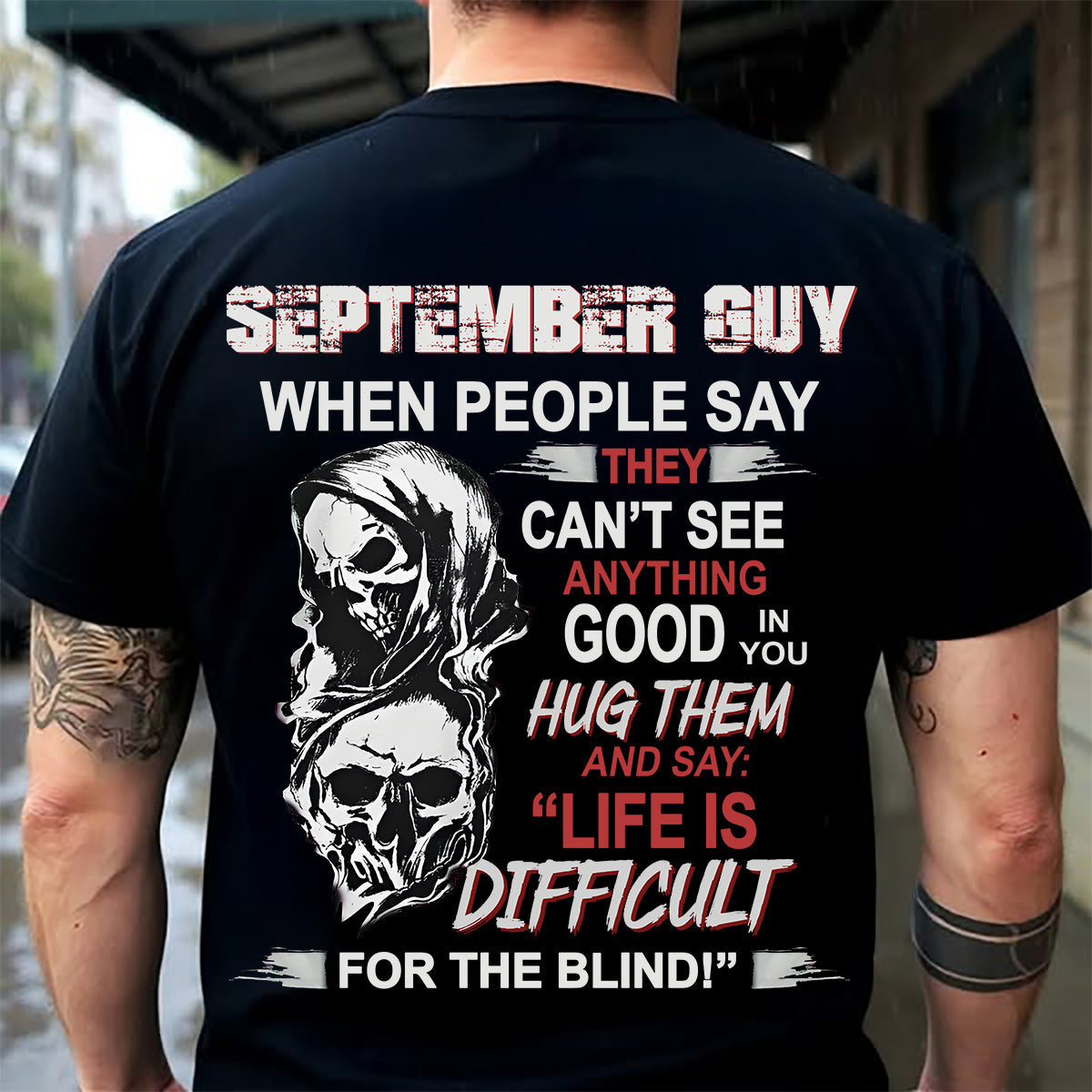 SEPTEMBER -  HUG THEM AND SAY... - BIRTHDAY T-SHIRT FOR MEN - EBIL09 (SKU12-253-09)