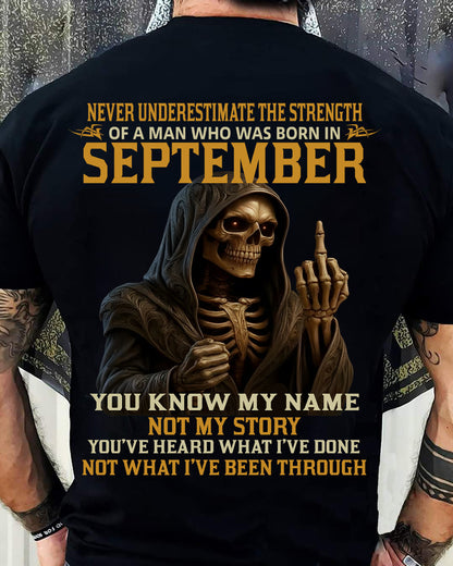 SEPTEMBER - NEVER UNDERESTIMATE - BIRTHDAY T-SHIRT FOR MEN - EBIL09 (SKU26T-01-06-09)
