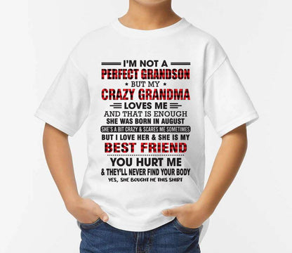 August – I’m Not A Perfect Grandson But My Crazy Grandma Loves Me – Gift For Grandson From Grandma – DOAN08 (SKU10-167-08)