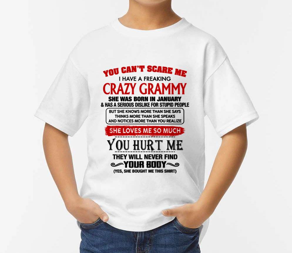 January - You Can’t Scare Me I Have A Freaking Crazy Grammy – Gift For Grandson From Grammy – DONN01 (SKU2609-26)