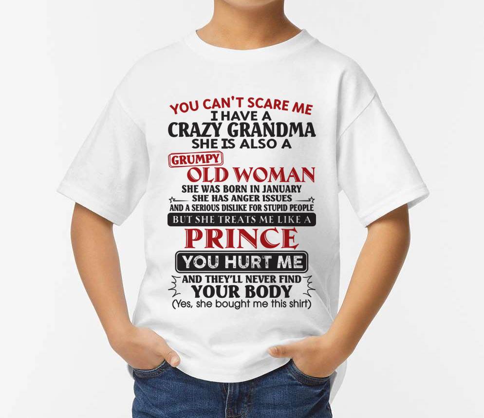 January - You Can’t Scare Me I Have A Crazy Grandma – Gift For Grandson And Granddaughter From Grandma – DOAN01 (SKU11-41-01)