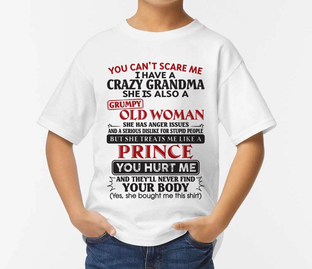 You Can’t Scare Me I Have A Crazy Grandma – Gift For Grandson And Granddaughter From Grandma – DOAN00 (SKU11-41-00)