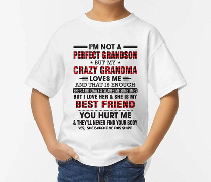 I’m Not A Perfect Grandson But My Crazy Grandma Loves Me – Gift For Grandson From Grandma – DONN00 (SKU10-167-00)