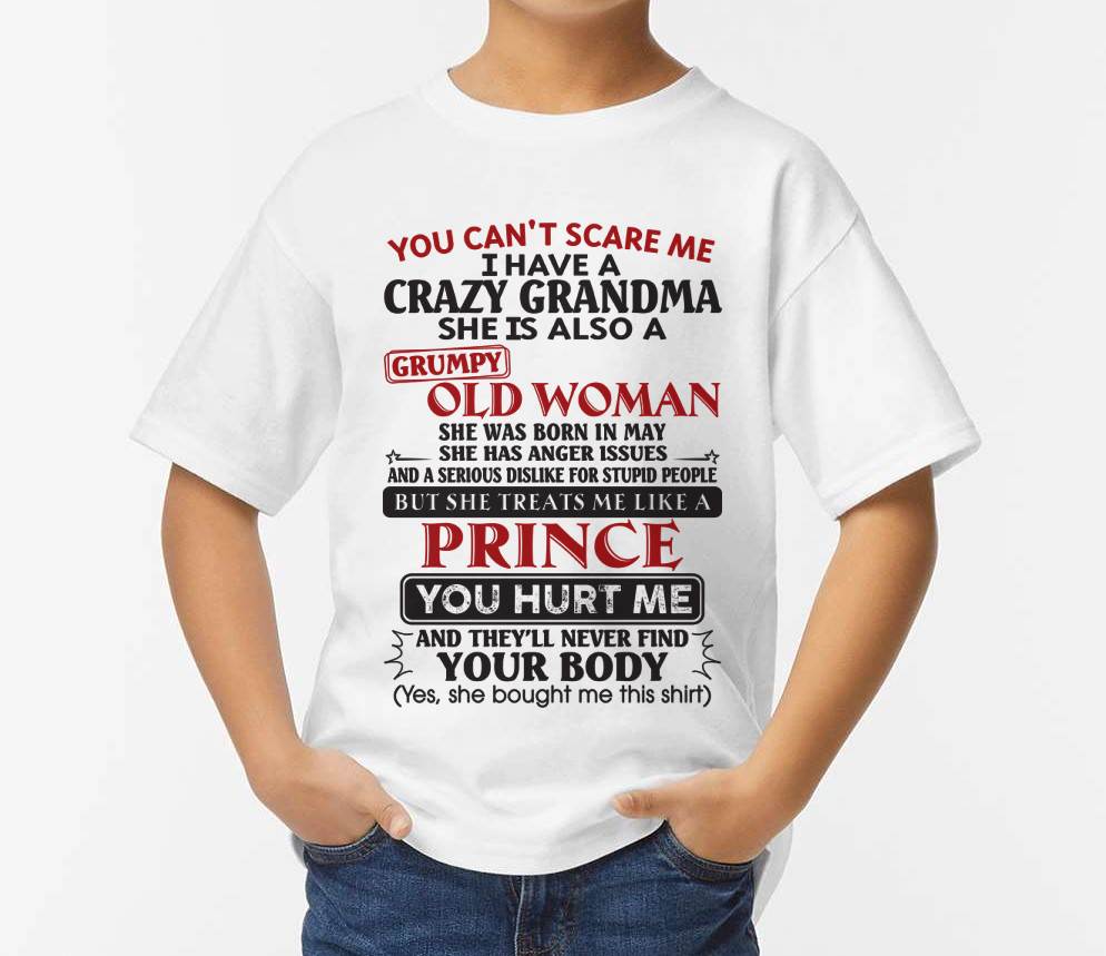 May – You Can’t Scare Me I Have A Crazy Grandma – Gift For Grandson And Granddaughter From Grandma – DOAN05 (SKU11-41-05)