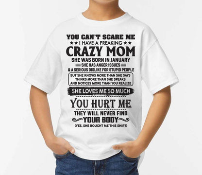 January - You Can’t Scare Me I Have A Freaking Crazy Mom - Gift For Gift For Son From Mom - DOAN01 (SKU10-09-01)