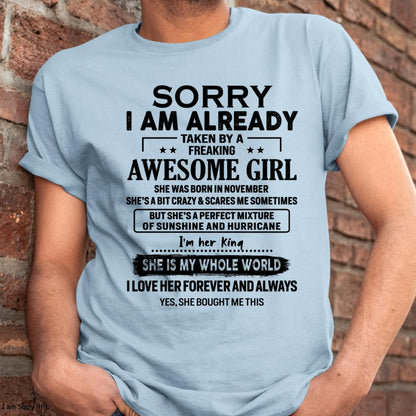 November - Sorry I Am Already Taken By A Freaking Awesome Girl - Gift For Husband From Wife - DOAN11 (SKU-TSRGIRL-11)