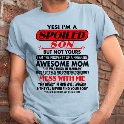 January - I am Spoiled Son - Gift For Son From Mom - DONN01 - (SKU-T1206MS-01)
