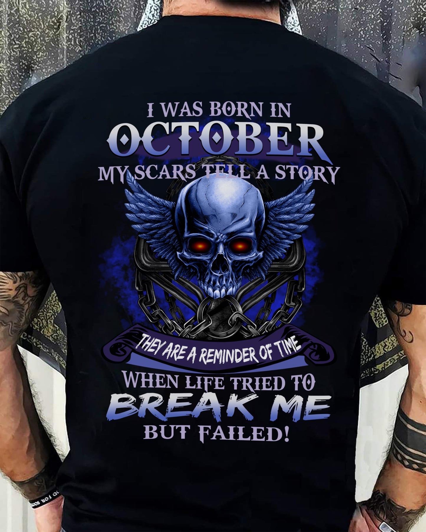 I WAS BORN IN OCTOBER MY SCARS TELL A STORY - T-SHIRT FOR MAN - DONN10 (SKU08-68-10)
