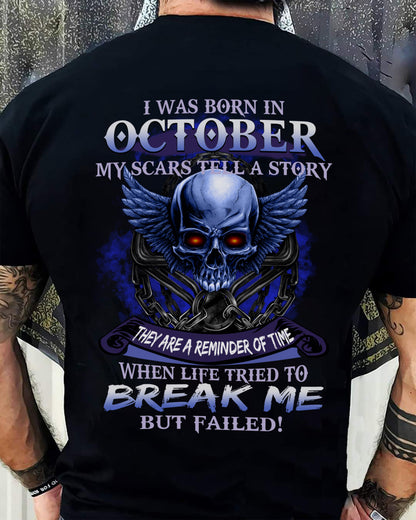 I WAS BORN IN OCTOBER MY SCARS TELL A STORY - T-SHIRT FOR MAN - DONN10 (SKU08-68-10)