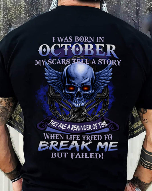 I WAS BORN IN OCTOBER MY SCARS TELL A STORY - T-SHIRT FOR MAN - DONN10 (SKU08-68-10)