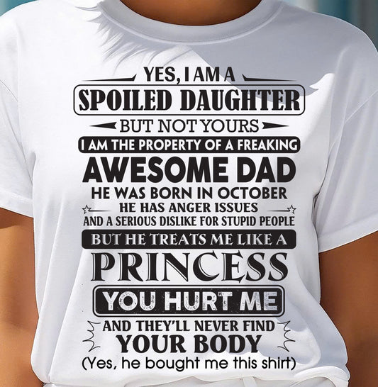 October – Yes, I Am A Spoiled Daughter – Gift For Daughter From Dad – DOAN10 (SKU12-267-10)