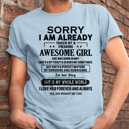 May - Sorry I Am Already Taken By A Freaking Awesome Girl - Gift For Husband From Wife - DOAN05 (SKU-TSRGIRL-05)