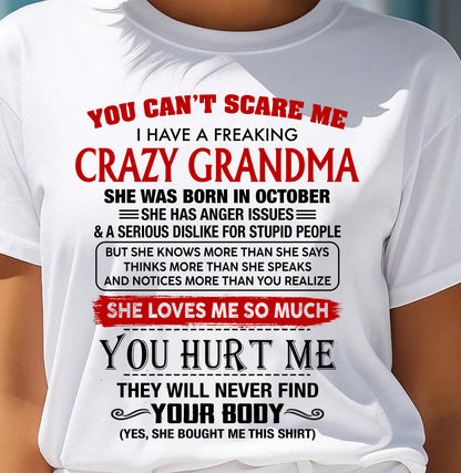 October - You Can’t Scare Me I Have A Freaking Crazy Grandma – Gift For Granddaughter From Grandma – DONN10 (SKU2602-26-10)