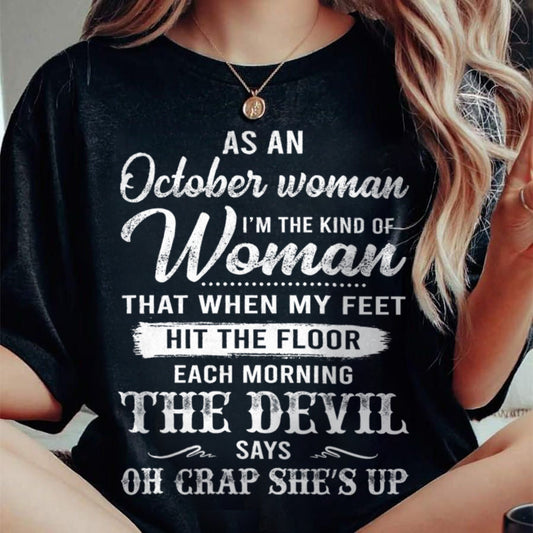October - I'm The Kind Of Woman – T-Shirt For Woman – DONN10 (SKU26T-01181-10)